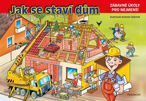 Jak se staví dům | Antonín Šplíchal, autora nemá