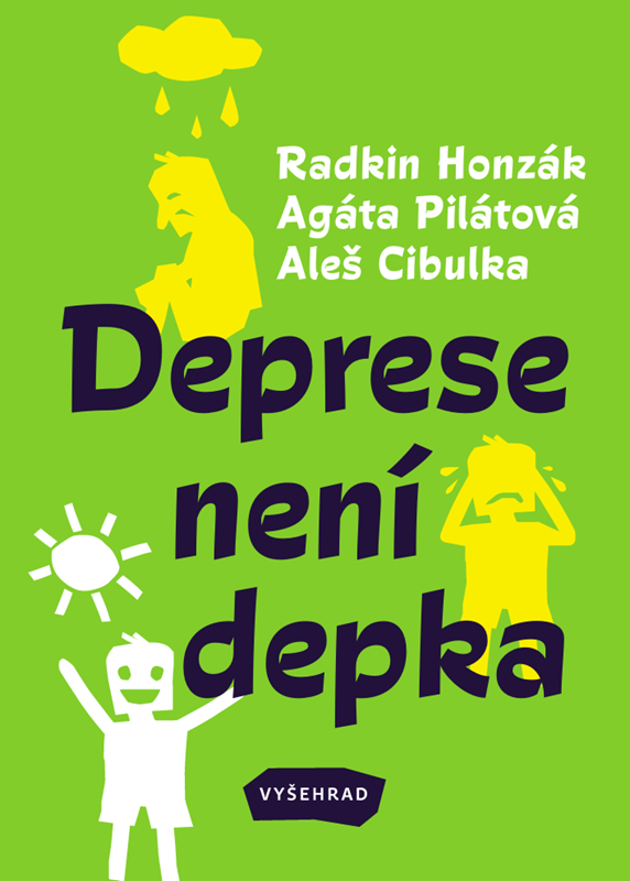 Levně Deprese není depka | Sabina Chalupová, Radkin Honzák, Agáta Pilátová, Aleš Cibulka