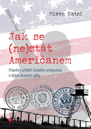 Jak se (ne)stát Američanem | Mirek Katzl