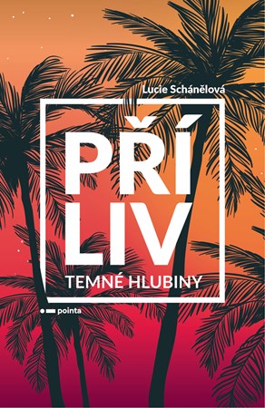 Příliv - Temné hlubiny | Lucie Schánělová