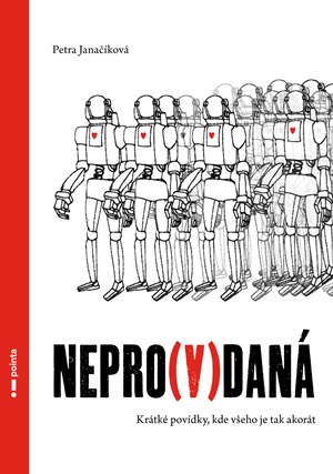 Nepro(v)daná | Petra Janačíková