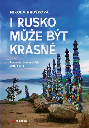 I Rusko může být krásné | Nikola Hrušková