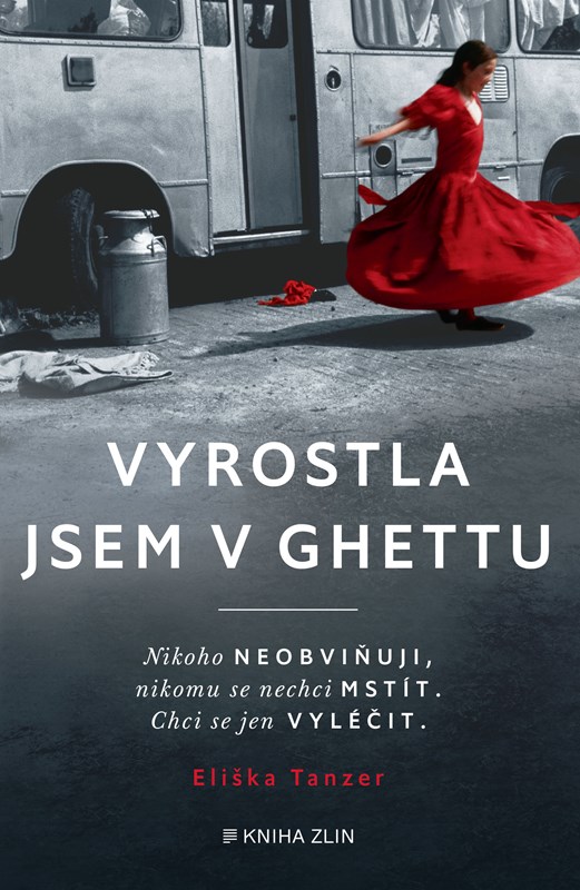 VYROSTLA JSEM V GHETTU