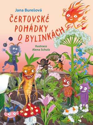 Čertovské pohádky o bylinkách | Alena Schulz, Jana Burešová