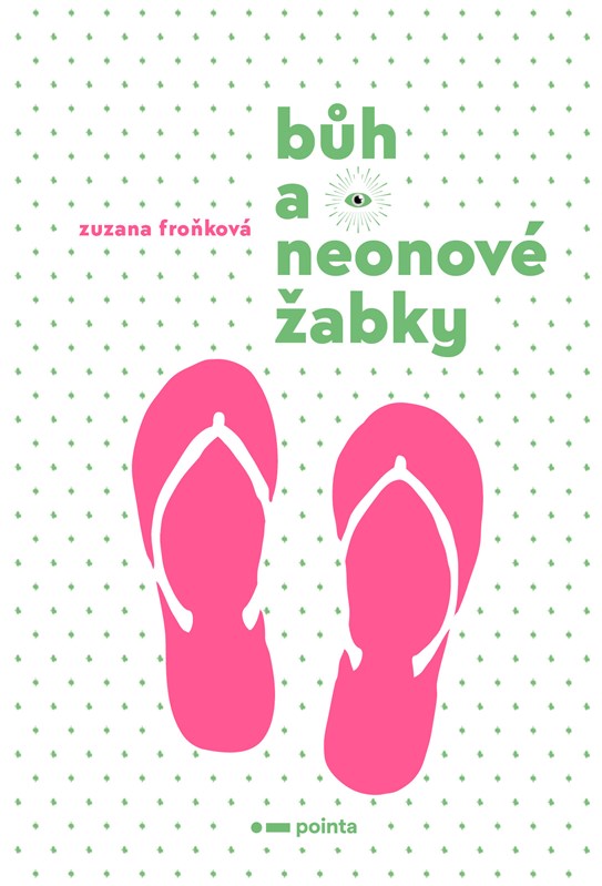 Levně Bůh a neonové žabky | Zuzana Froňková