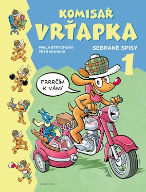 Komisař Vrťapka - sebrané spisy | Petr Morkes, Pavla Etrychová