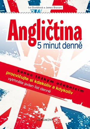 Angličtina – 5 minut denně | James Branam, Iva Dostálová