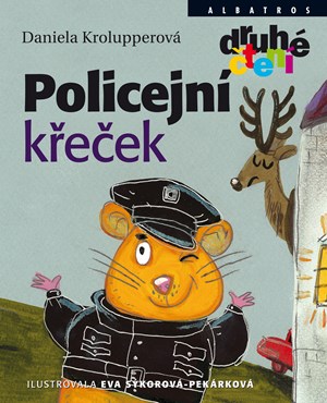 Policejní křeček | Daniela Krolupperová, Eva Sýkorová-Pekárková