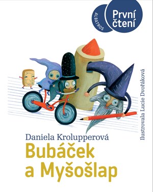 Bubáček a Myšošlap | Daniela Krolupperová, Lucie Dvořáková