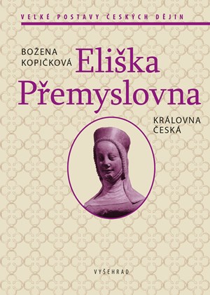 Eliška Přemyslovna | Božena Kopičková