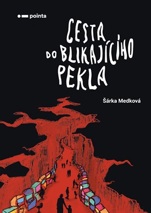 Cesta do blikajícího pekla | Šárka Medková