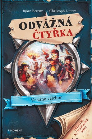 Odvážná čtyřka - Ve stínu velehor | Björn Berenz, Philipp Ach, Tomáš Kurka, Christoph Dittert