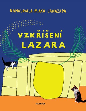 Vzkříšení Lazara | Ivana Pecháčková
