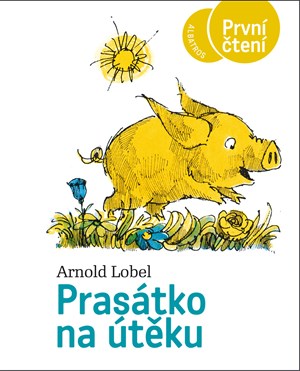 Prasátko na útěku | Kateřina Závadová, Arnold Lobel