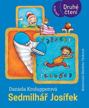 Sedmilhář Josífek | Markéta Vydrová, Daniela Krolupperová