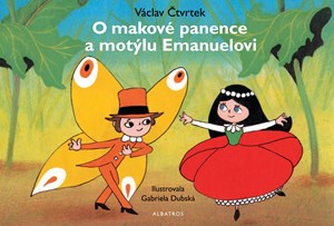 O makové panence a motýlu Emanuelovi | Gabriela Dubská, Václav Čtvrtek