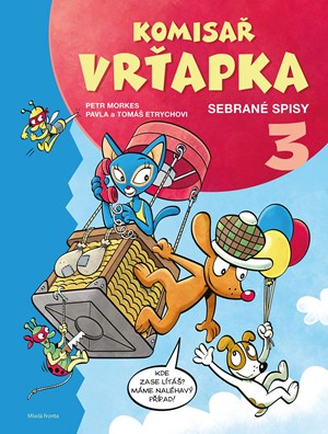 Komisař Vrťapka - sebrané spisy 3 | Petr Morkes, Pavla Etrychová