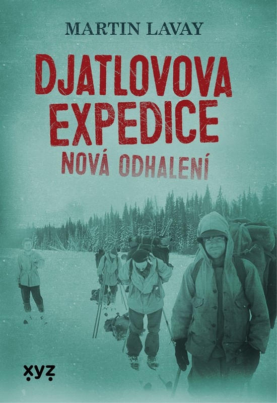 Levně Djatlovova expedice: nová odhalení | Martin Lavay