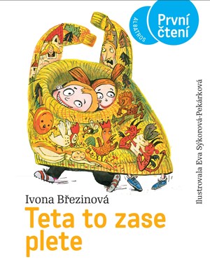 Teta to zase plete | Eva Sýkorová-Pekárková, Ivona Březinová