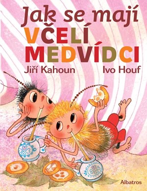 Jak se mají včelí medvídci | Jiří Kahoun, Ivo Houf, Petr Skoumal, Zdeněk Svěrák