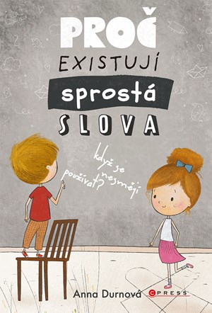 Proč existují sprostá slova, když se nesmějí používat? | Anna Durnová