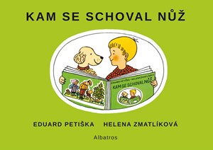 Kam se schoval nůž | Eduard Petiška, Helena Zmatlíková