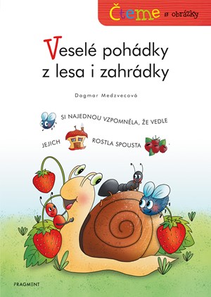 Čteme s obrázky – Veselé pohádky z lesa i zahrádky | Dagmar Medzvecová, Dagmar Medzvecová