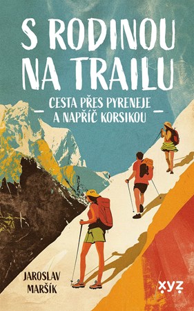 S rodinou na trailu | Jaroslav Maršík