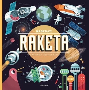 Nasedat! Raketa | Pavla Hanáčková, Diarmuid Ó Catháin