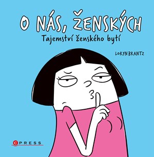 O nás, ženských | Katarína Belejová H., Loryn Brantz