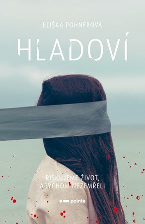 Hladoví | Eliška Pohnerová