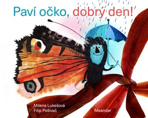 Paví očko, dobrý den! | Milena Lukešová