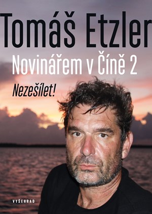 Novinářem v Číně 2 | Tomáš Etzler