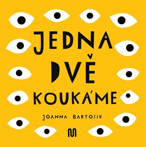 JEDNA, DVĚ - KOUKÁME | Joanna Bartosik