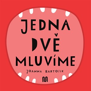 JEDNA, DVĚ - MLUVÍME | Joanna Bartosik