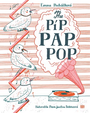 The Píp Pap Pop | Emma Pecháčková