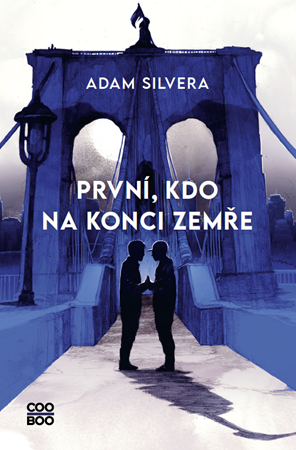 První, kdo na konci zemře | Kateřina Hajžmanová, Adam Silvera