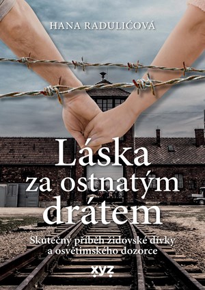 Láska za ostnatým drátem | Dušan Karpatský, Hana Raduličová