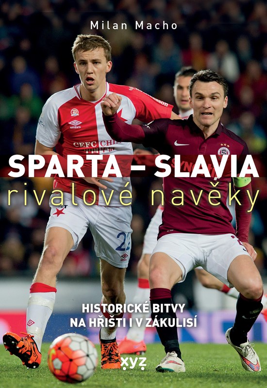 SPARTA - SLAVIA: RIVALOVÉ NAVĚKY