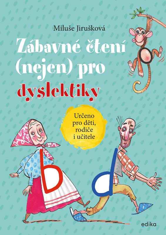 ZÁBAVNÉ ČTENÍ (NEJEN) PRO DYSLEKTIKY