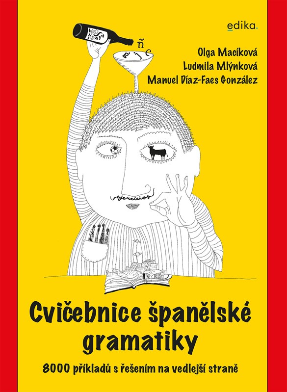 Levně Cvičebnice španělské gramatiky | Ludmila Mlýnková, Olga Macíková, Manuel Díaz-Faes González