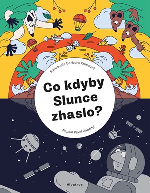 Co kdyby Slunce zhaslo? | Pavel Gabzdyl, Barbora Kmecová