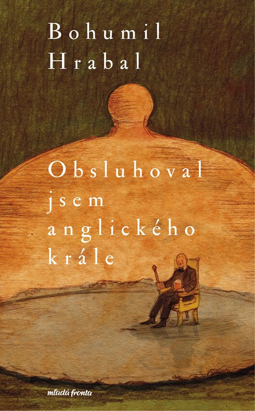 OBSLUHOVAL JSEM ANGLICKÉHO KRÁLE (BROŽ.)