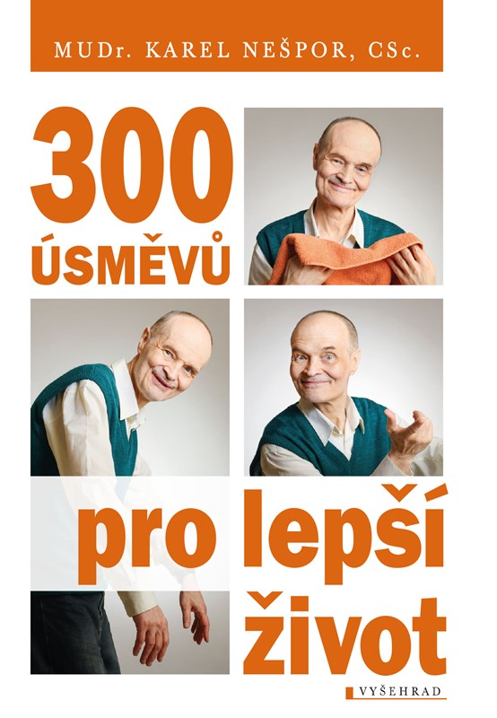 Levně 300 úsměvů pro lepší život | Karel Nešpor