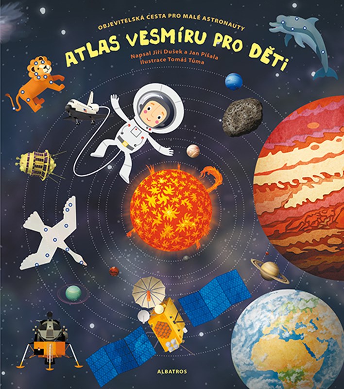 Levně Atlas vesmíru pro děti | Jiří Dušek, Jan Píšala, Tomáš Tůma