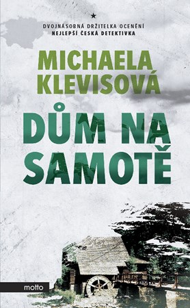 Dům na samotě | Michaela Klevisová