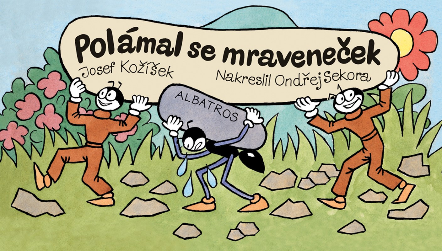 POLÁMAL SE MRAVENEČEK - LEPORELO  (SEKORA)