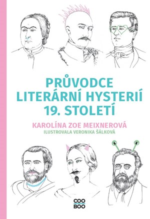 Průvodce literární hysterií 19. století | Karolína Meixnerová, Veronika Šálková