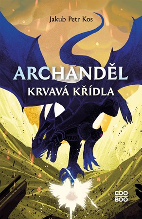 Archanděl - Krvavá křídla | Barbora Žižková, Jakub Petr Kos