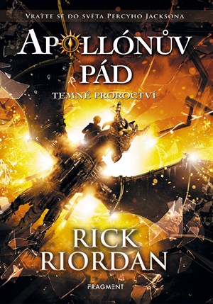 Apollónův pád - Temné proroctví | Dana Chodilová, Rick Riordan